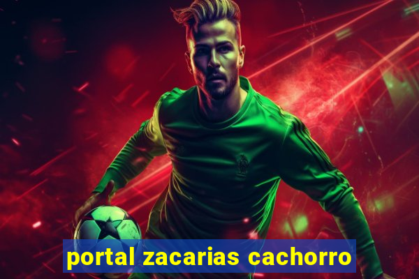 portal zacarias cachorro